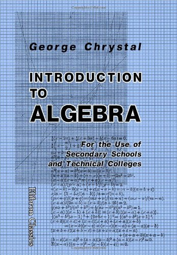 Introduction to Algebra: For the Use of Secondary Schools and Technical Colleges Mathematics