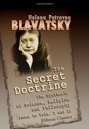 The Secret Doctrine: the Synthesis of Science, Religion, and Philosophy: Index to Volumes 1 and 2 Religion & Esotericism
