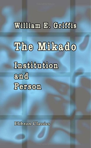 The Mikado: Institution and Person Politics & History