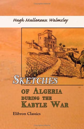 Sketches of Algeria during the Kabyle War Social Sciences