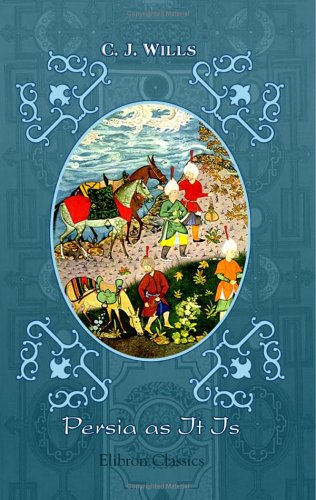 Persia as It Is: Being Sketches of Modern Persian Life and Character Social Sciences