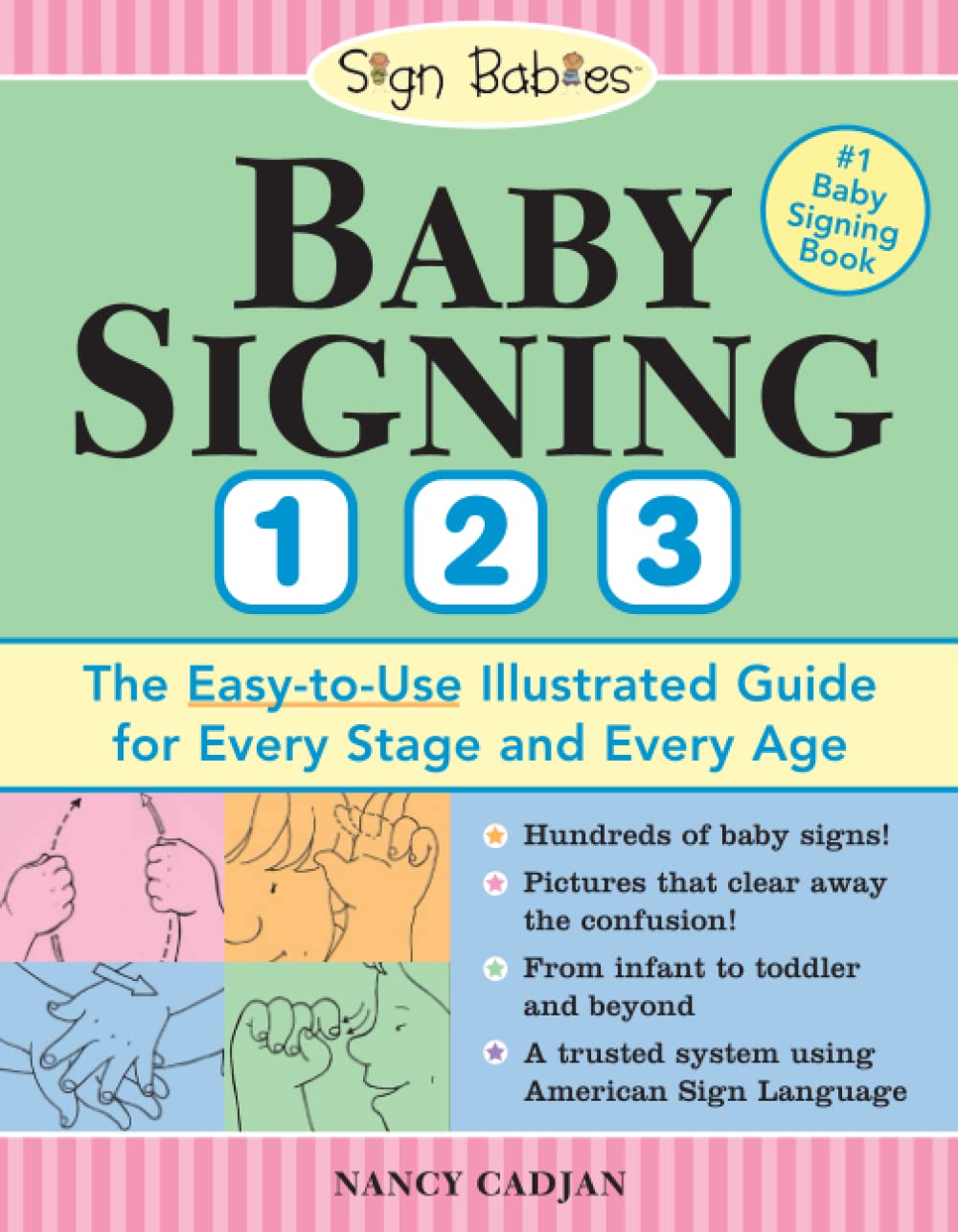 Baby Signing 1-2-3: The Easy-To-Use Illustrated Guide for Every Stage and Every Age (Sign Babies) Social Sciences