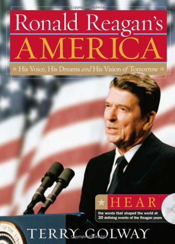 Ronald Reagan's America: His Voice, His Dreams, and His Vision of Tomorrow Biographies & Memoirs