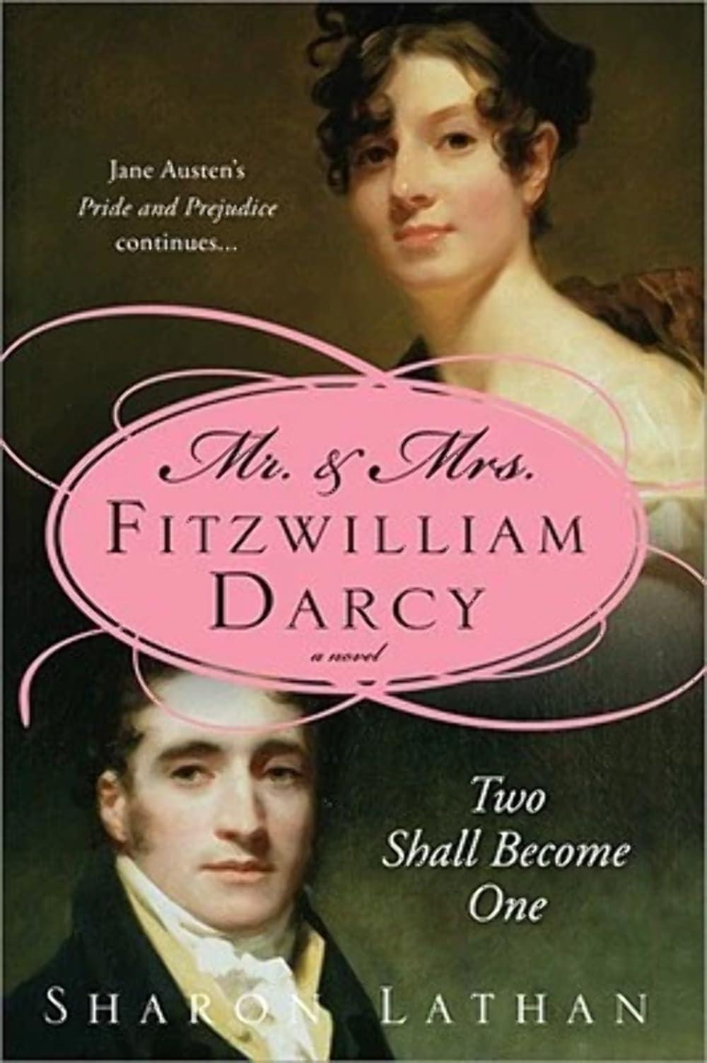 Mr. & Mrs. Fitzwilliam Darcy: Two Shall Become One Historical Fiction
