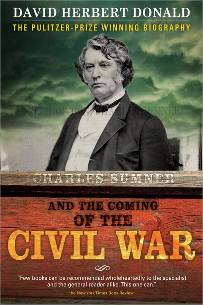 Charles Sumner and the Coming of the Civil War Social Sciences