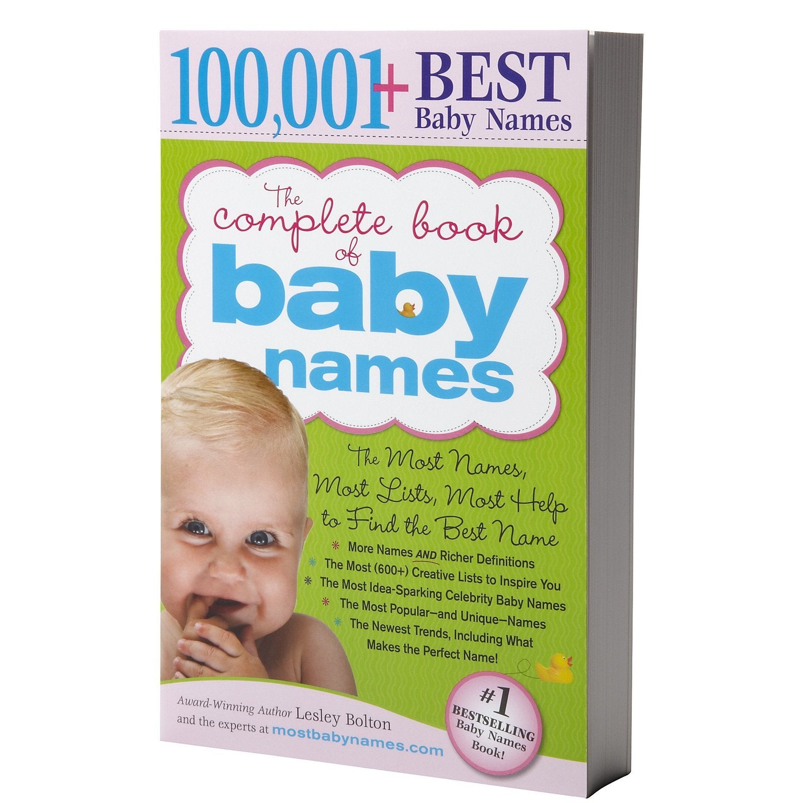 The Complete Book of Baby Names: The Most Names, Most Lists, Most Help to Find the Best Name: The Most Names (100,001+), Most Unique Names, Most ... and the Most Help to Find the Perfect Name Parents & Children