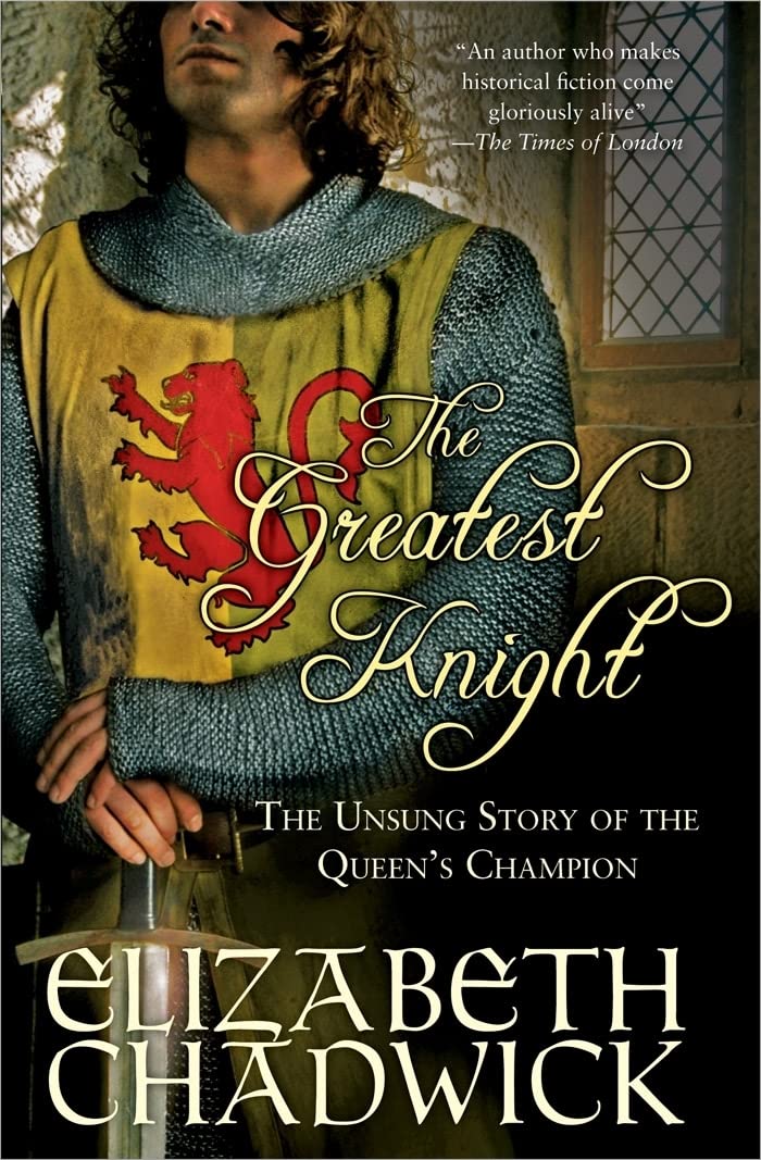 The Greatest Knight: The Unsung Story of the Queen's Champion (William Marshal) Historical Fiction