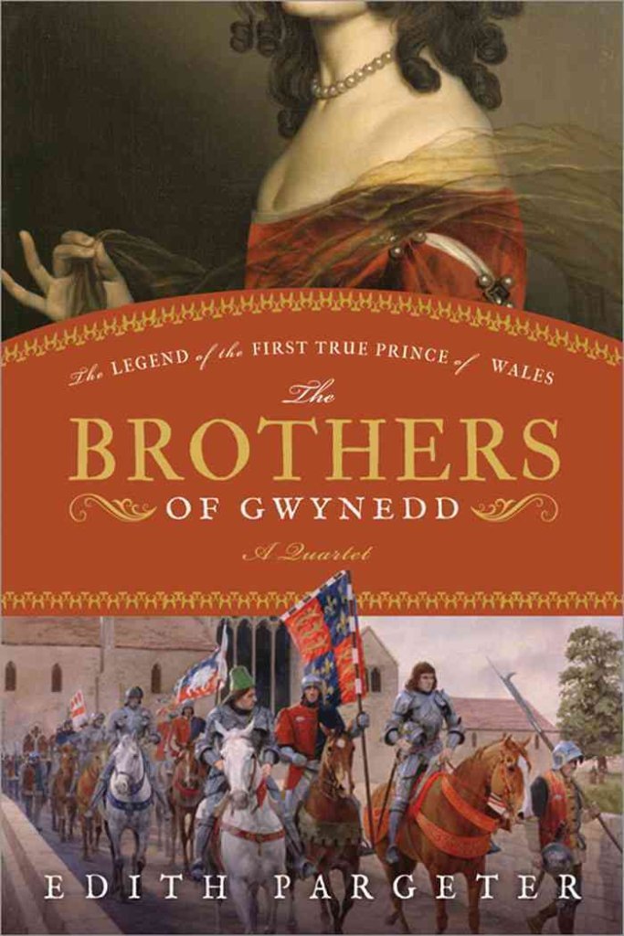 The Brothers of Gwynedd: A Quartet: The Legend of the First True Prince of Wales Historical Fiction