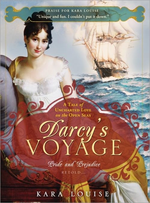 Darcy's Voyage: A Tale of Uncharted Love on the Open Seas Historical Fiction