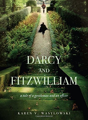 Darcy and Fitzwilliam: A Tale of a Gentleman and an Officer Classics