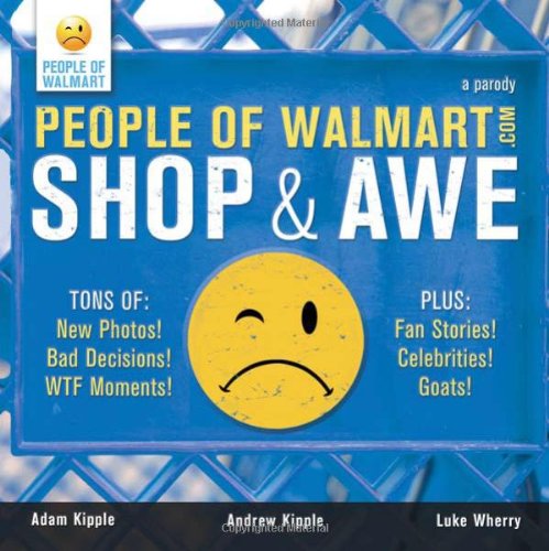 People of Walmart: Shop and Awe Humour & Satire
