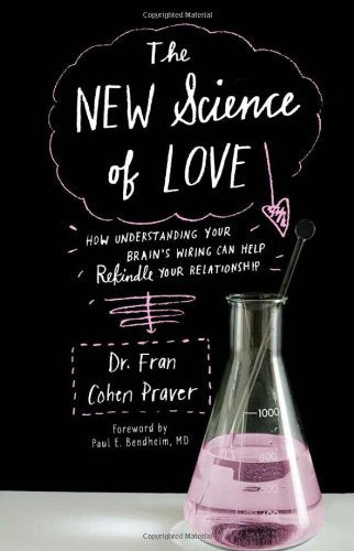 The New Science of Love: How Understanding Your Brain's Wiring Can Help Rekindle Your Relationship book