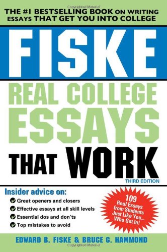 Fiske Real College Essays That Work Professional & Reference Books