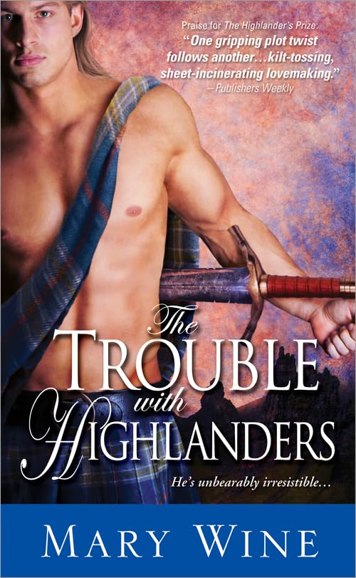 The Trouble with Highlanders (The Sutherlands Scottish Historical Romance Series, 2, Band 2) Historical Fiction