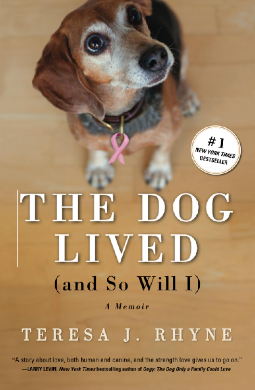The Dog Lived (and So Will I) book