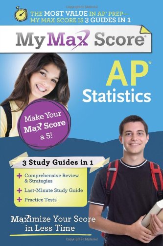 AP Statistics: Maximize Your Score in Less Time (My Max Score) Business, Finance & Career