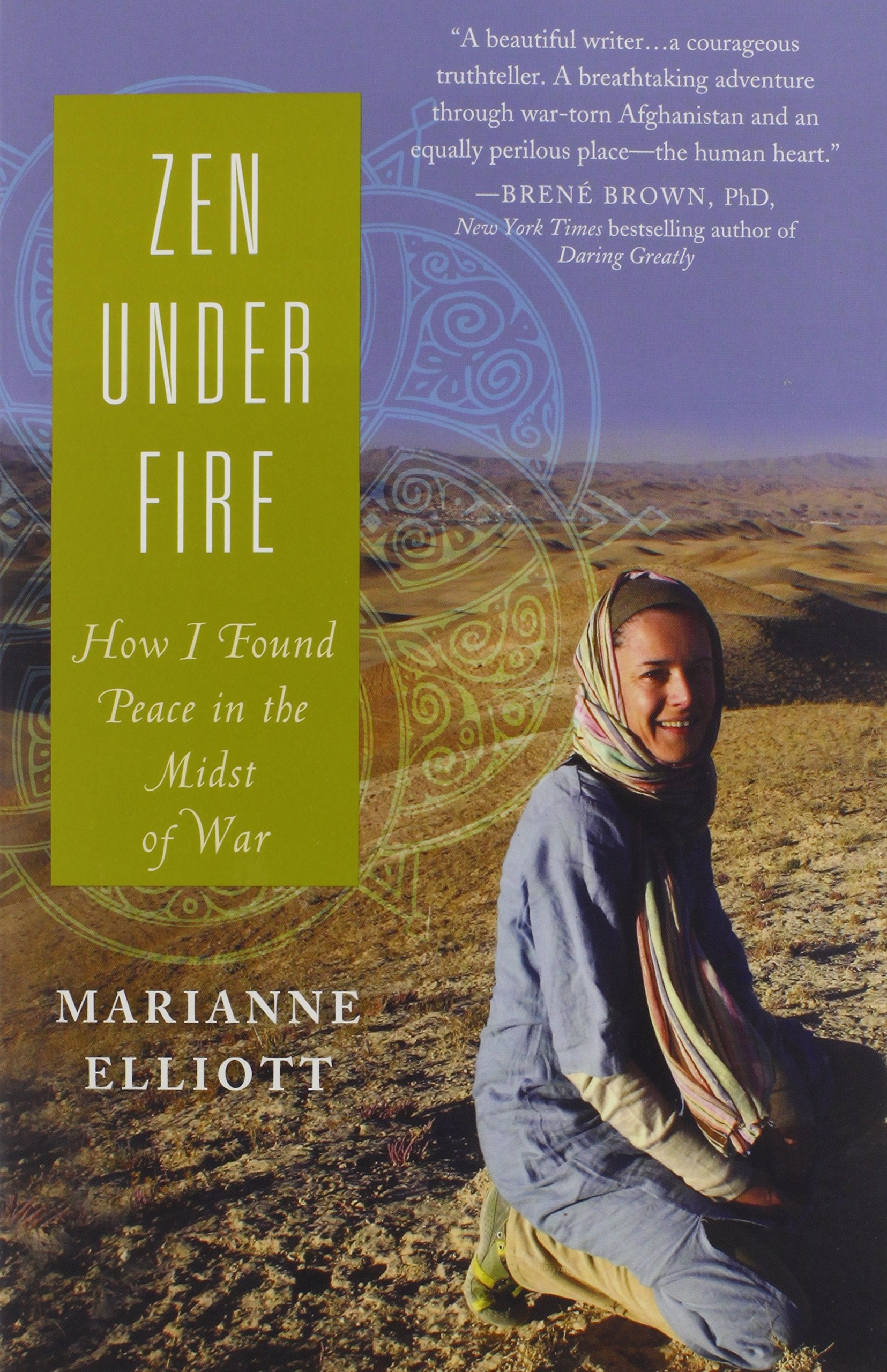 Zen Under Fire: How I Found Peace in the Midst of War Art & Literature