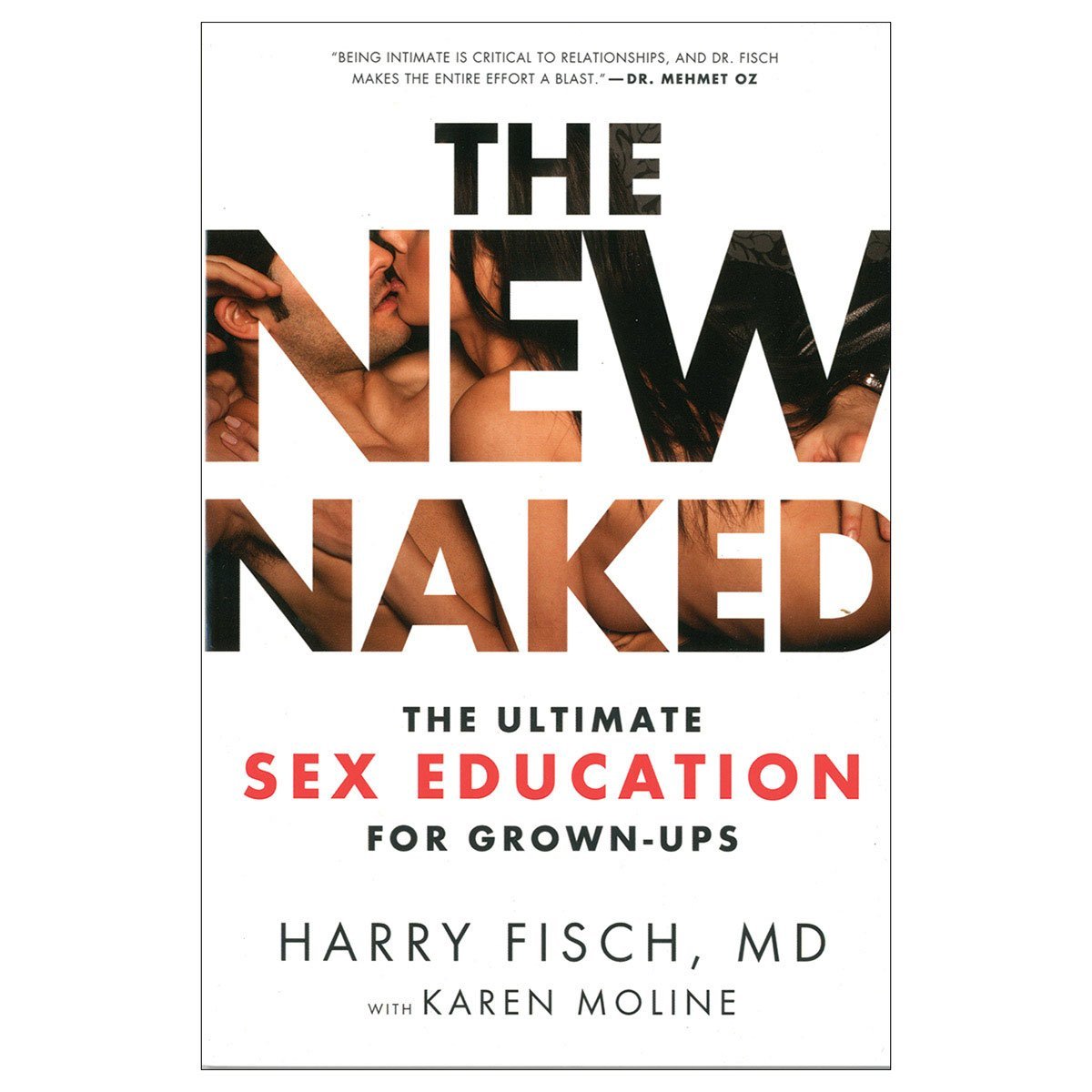 The New Naked: The Ultimate Sex Education for Grown-Ups Business, Finance & Career
