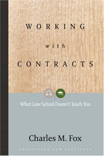 Working With Contracts: What Law School Doesn't Teach You book