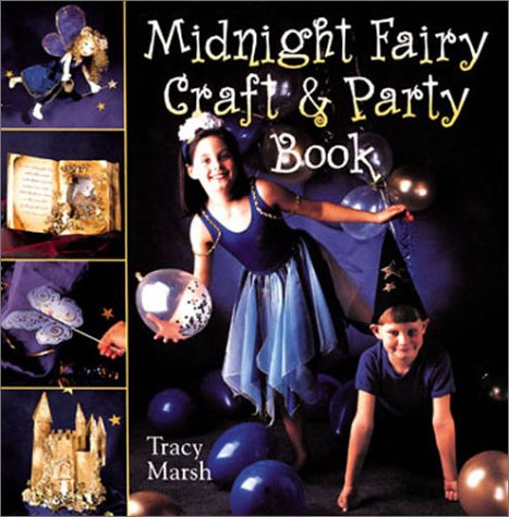 The Midnight Fairy Craft and Party Book Hobbies & Crafts