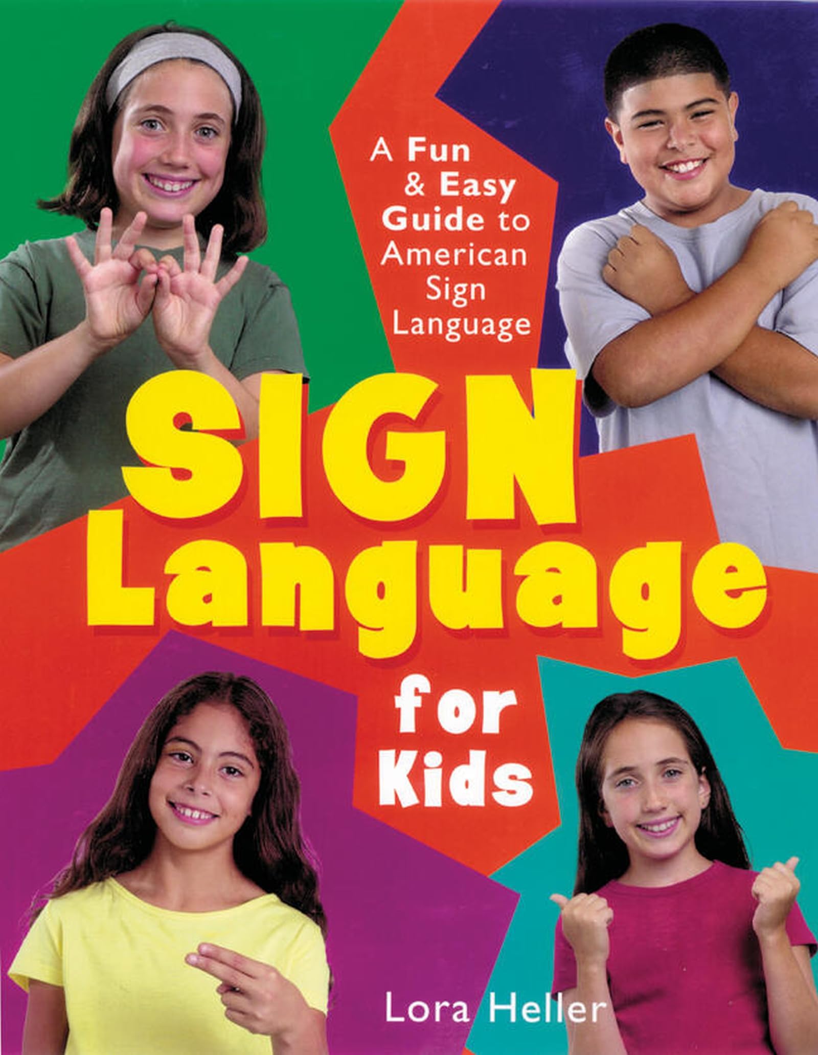 Sign Language for Kids: A Fun & Easy Guide to American Sign Language book