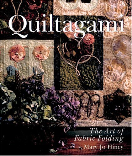 Quiltagami: The Art of Fabric Folding book