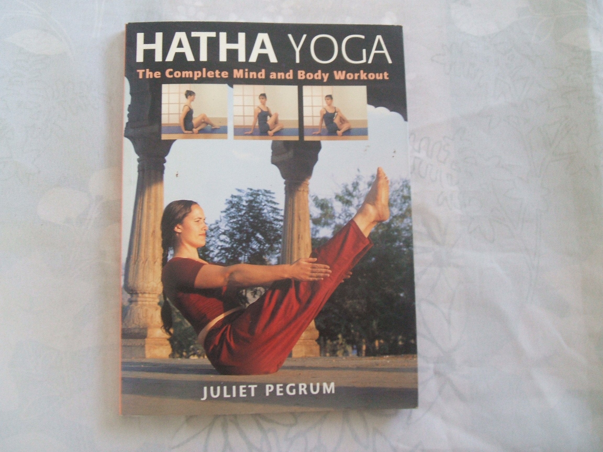 Hatha Yoga: The Complete Mind and Body Workout Health, Nutrition & Fitness