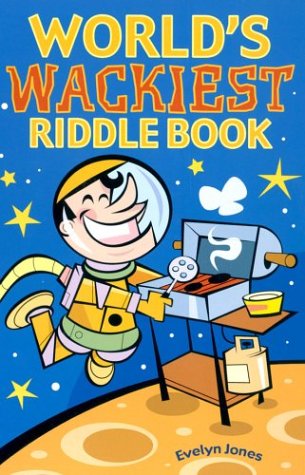 World's Wackiest Riddle Book book