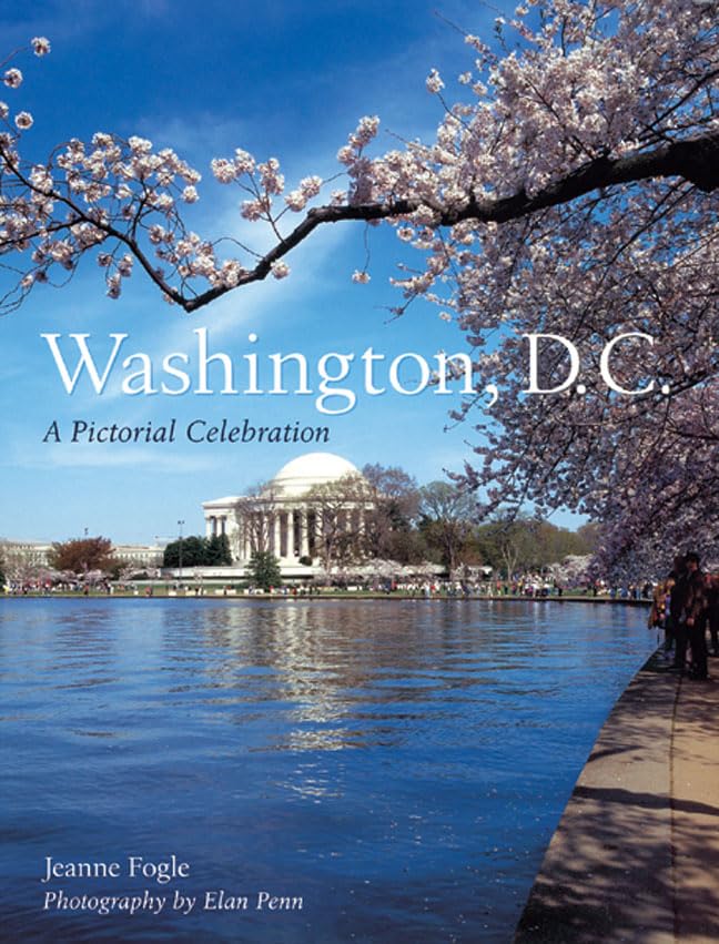 Washington, D.C.: A Pictorial Celebration Film, Art & Culture