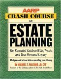 AARP Crash Course In Estate Planning: The Essential Guide To Wills, Trusts, And Your Personal Legacy book