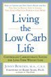 Living the Low Carb Life Scholastic: From Atkins to the Zone Choosing the Diet That's Right for You Health, Nutrition & Fitness