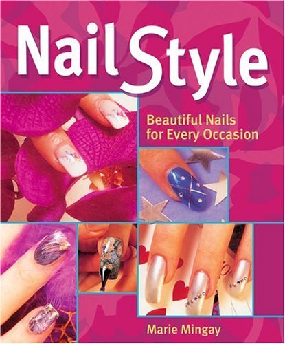 Nail Style: Beautiful Nails For Every Occasion Film, Art & Culture