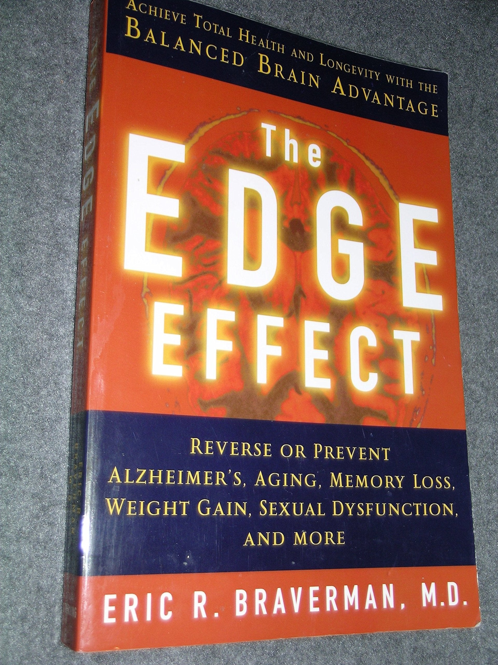 The Edge Effect: Achieve Total Health and Longevity with the Balanced Brain Advantage Medicine