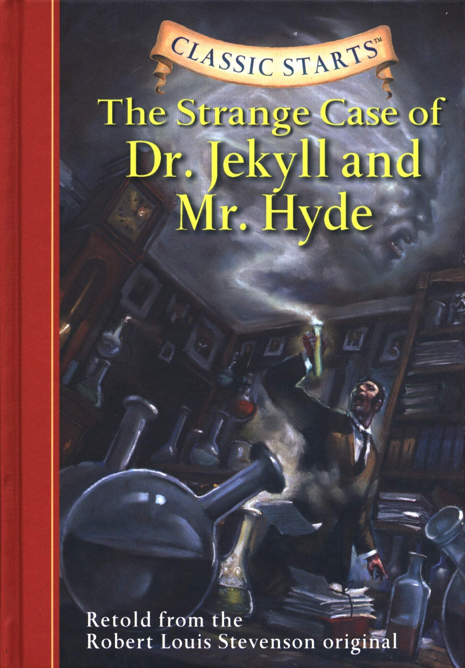 Classic Starts®: The Strange Case of Dr. Jekyll and Mr. Hyde book