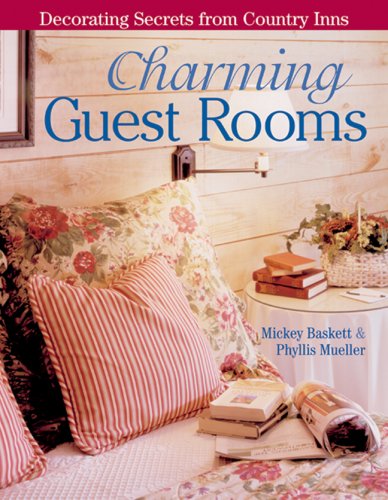 Charming Guest Rooms: Decorating Secrets From Country Inns book