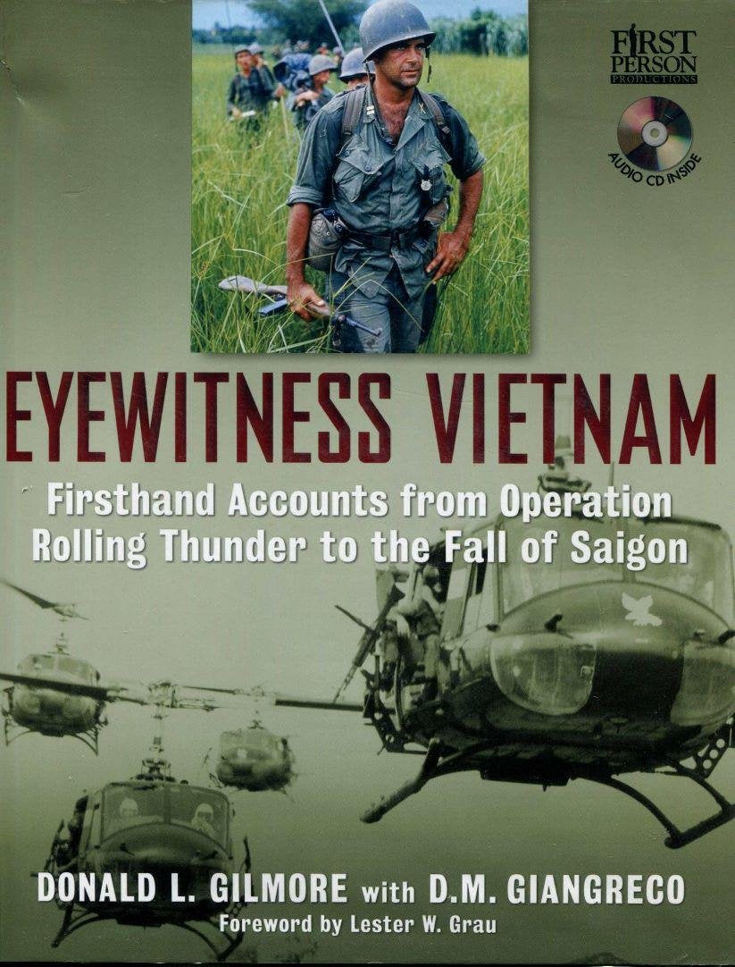 Eyewitness Vietnam: Firsthand Accounts From Operation Rolling Thunder To The Fall Of Saigon book