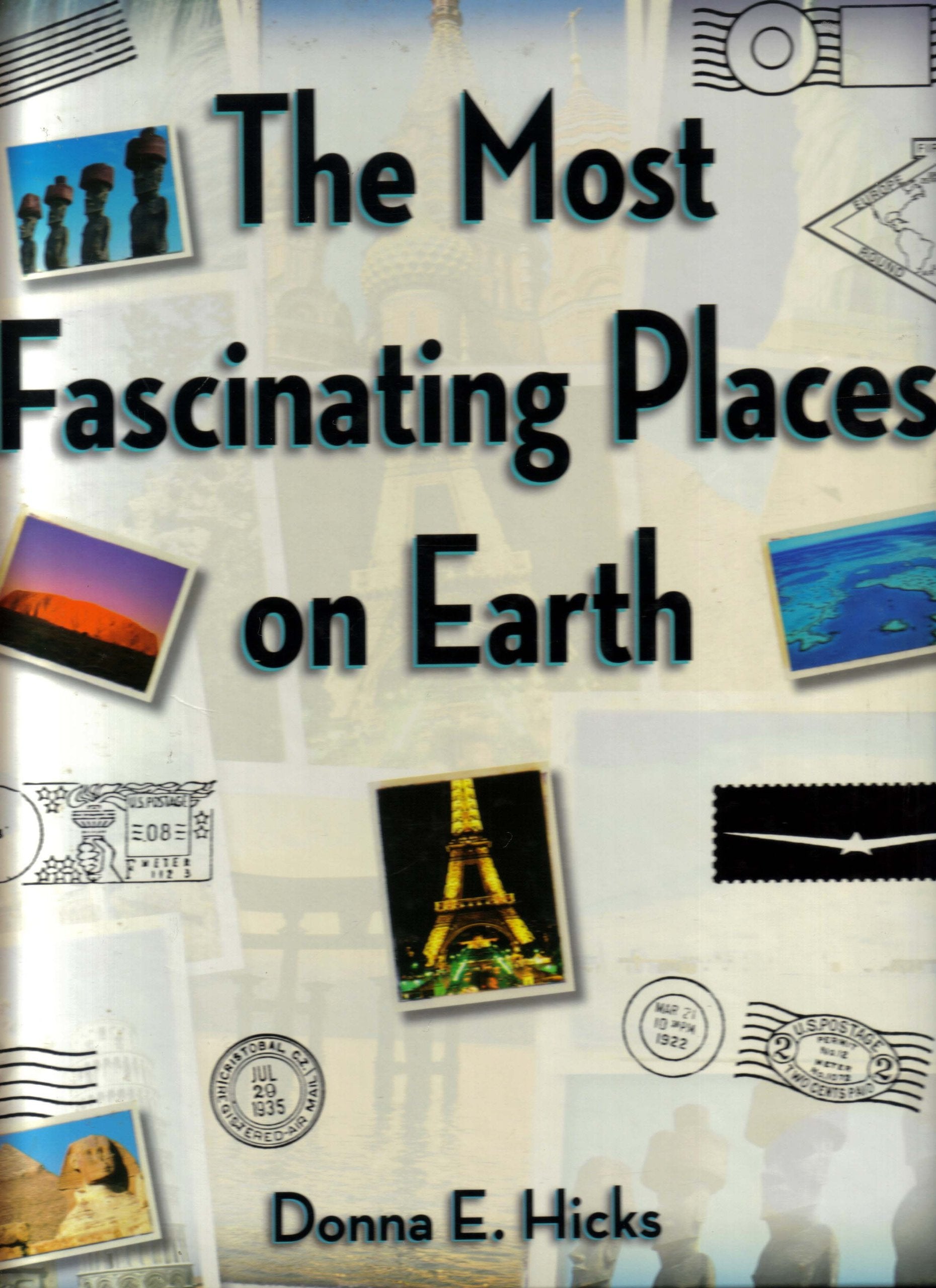 The Most Fascinating Places on Earth book