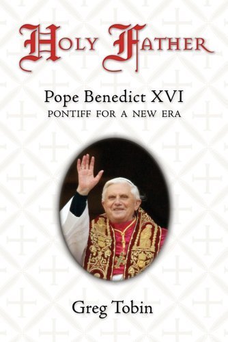 Holy Father: Pope Benedict XVI, Pontiff for a New Era Politics & Society
