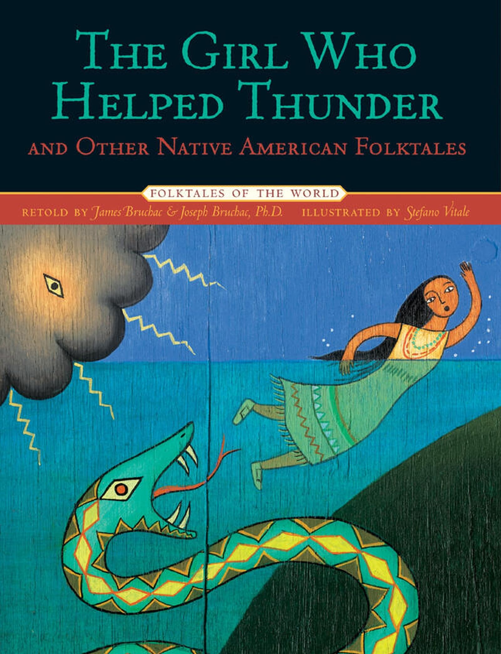 The Girl Who Helped Thunder and Other Native American Folktales book