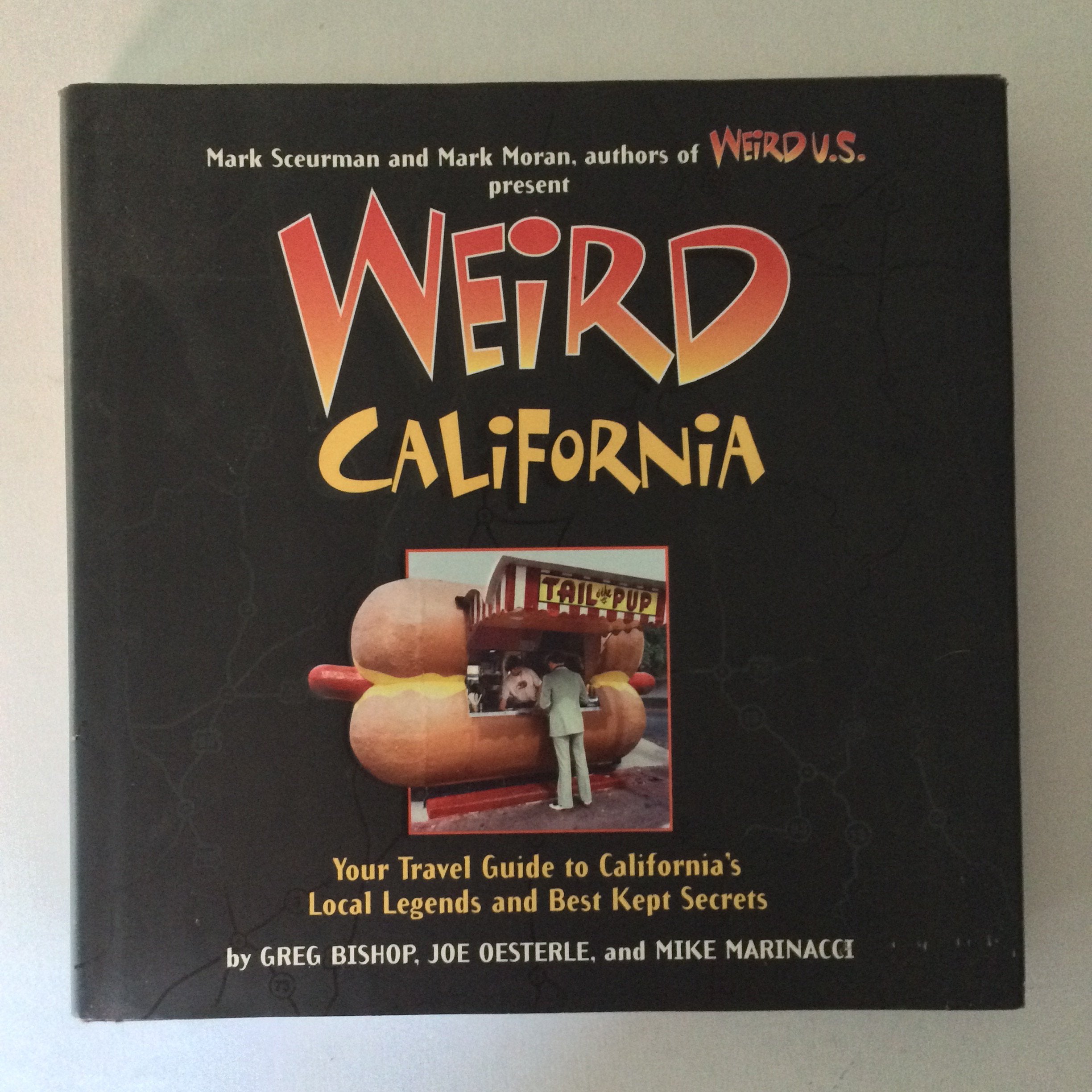 Weird California: Your Travel Guide to California's Local Legends and Best Kept Secrets (The Weird) Leisure, Home & Garden