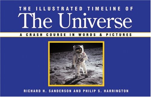 The Illustrated Timeline of the Universe: A Crash Course in Words & Pictures: A Crash Course in Words and Pictures Natural Sciences