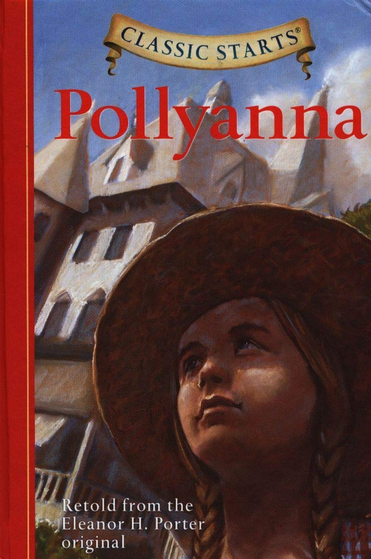 Classic Starts (R): Pollyanna Novels & Short Stories