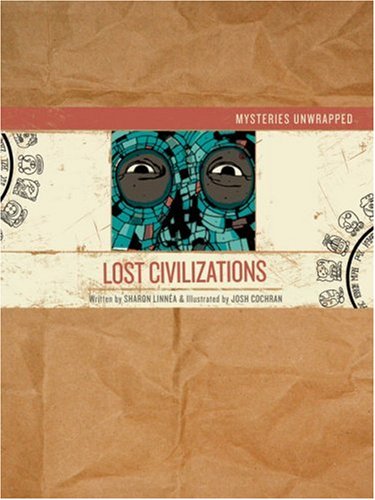 Mysteries Unwrapped: Lost Civilizations Non-fiction