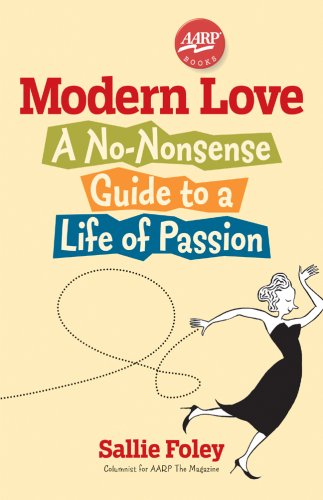 Modern Love: A No-nonsense Guide to a Life of Passion Eroticism