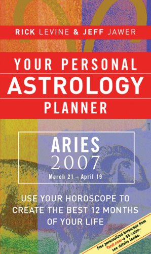Your Personal Astrology Planner 2007: Aries, March 21 - April 19 Religion & Esotericism