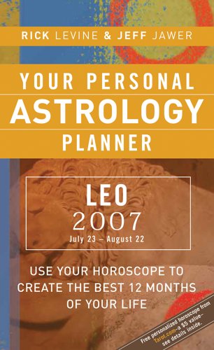 Your Personal Astrology Planner 2007: Leo: July 23-august 22 Religion & Esotericism