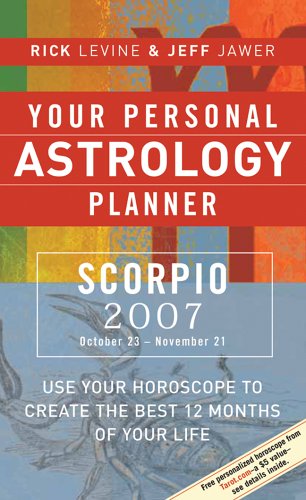 Your Personal Astrology Planner 2007: Scorpio: October 23 - November 21 Religion & Esotericism