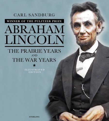 Abraham Lincoln: The Prairie Years and The War Years Memories