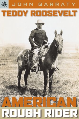 Teddy Roosevelt: American Rough Rider (Sterling Point) Young adult books