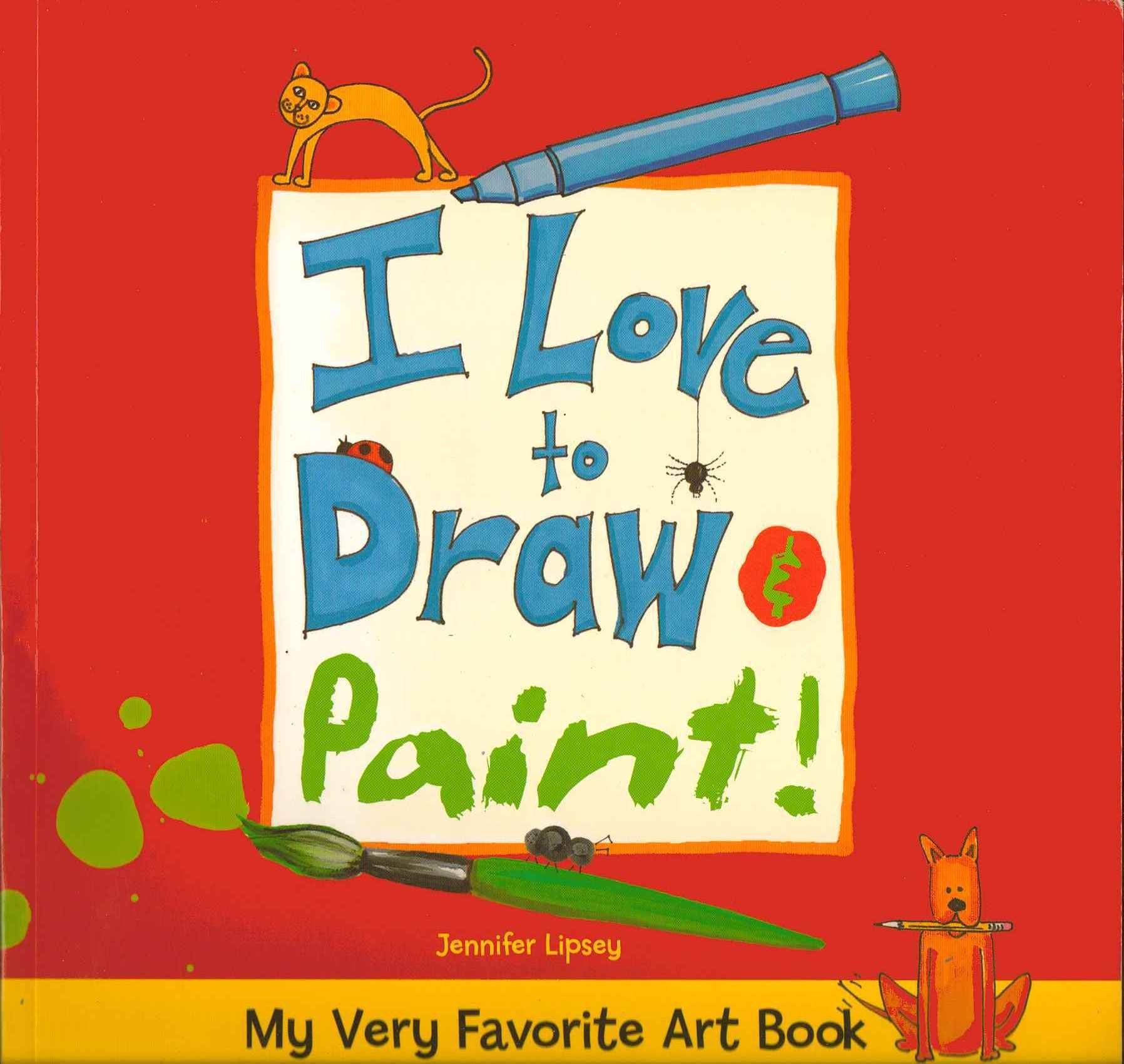 I Love to Draw & Paint (My Very Favorite Art Books) Books